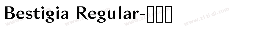 Bestigia Regular字体转换 Bestigia Regular字体转换